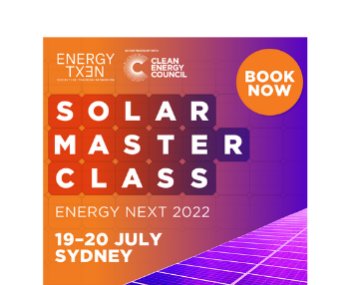 CEC SOLAR MASTERCLASS 2022 ENERGY NEXT